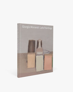 Giorgio Morandi: Late Paintings