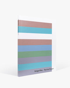 Bridget Riley: Past into Present