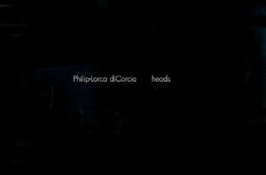 Philip-Lorca diCorcia: Heads