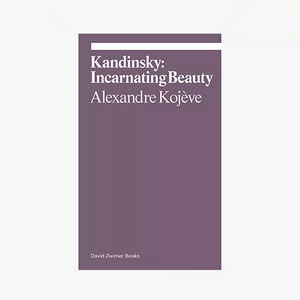 Kandinsky: Incarnating Beauty