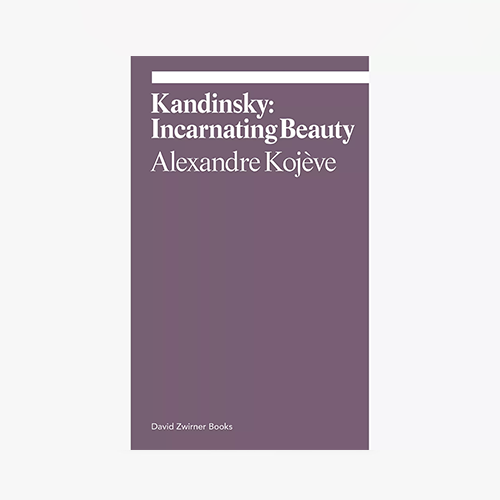 Kandinsky: Incarnating Beauty