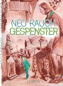 Neo Rauch: Gespenster